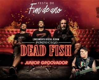 Dead Fish e Junior Groovador